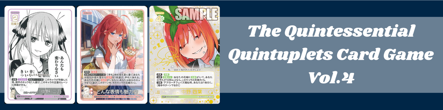 The Quintessential Quintuplets Card Game - Vol.4 Card Singles
